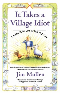 It Takes a Village Idiot - Mullen, Jim