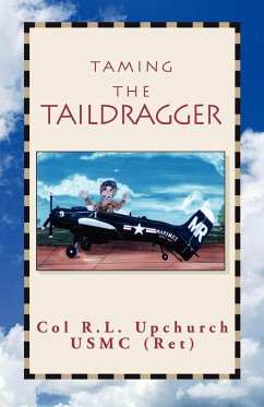 Taming the Taildragger - Upchurch, R. L.