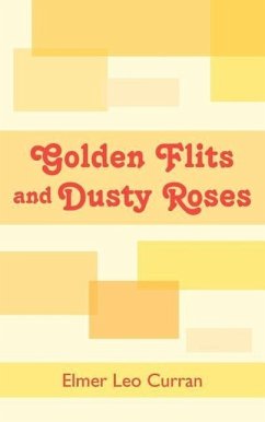 Golden Flits and Dusty Roses - Curran, Elmer Leo