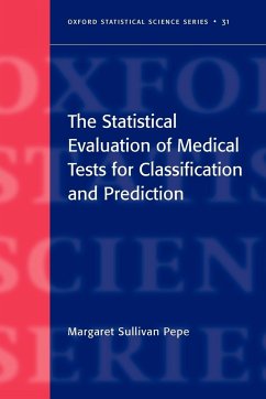 The Statistical Evaluation of Medical Tests for Classification and Prediction - Pepe, Margaret Sullivan (Professor of Biostatistics, University of W