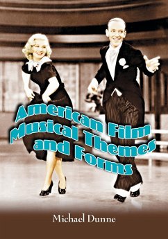 American Film Musical Themes and Forms - Dunne, Michael