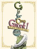 G Is for One Gzonk!: An Alpha-Number-Bet Book