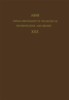 Annual Bibliography of the History of the Printed Book and Libraries - Dept. of Special Collections of the Koninklijke Bibliotheek (Hrsg.)