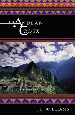 The Andean Codex - Williams, J E