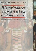 Diccionario akal de historiadores españoles contemporáneos