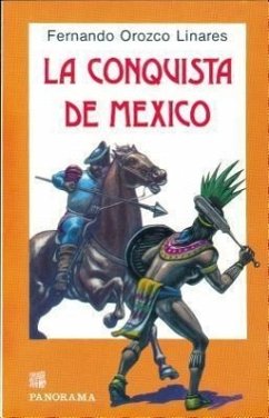 La Conquista de Mexico = Conquest of Mexico - Orozco, Fernando