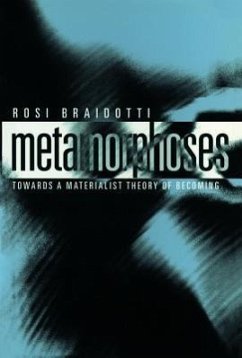 Metamorphoses - Braidotti, Rosi