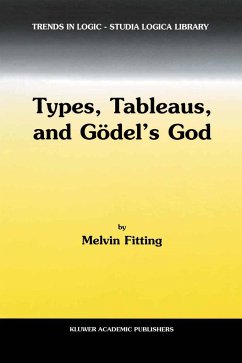 Types, Tableaus, and Gödel's God - Fitting, M.