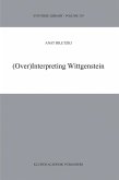 (Over)Interpreting Wittgenstein