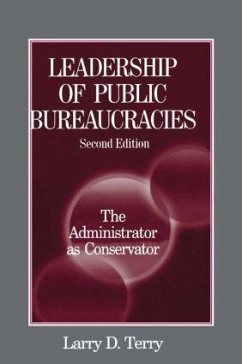 Leadership of Public Bureaucracies - Terry, Larry D