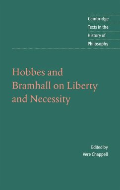 Hobbes and Bramhall on Liberty and Necessity - Bramhall, John; Hobbes, Thomas; Chappell, V. C.