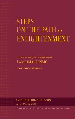Steps on the Path to Enlightenment: A Commentary on Tsongkhapa's Lamrim Chenmo, Volume 2: Karma - Sopa, Lhundub