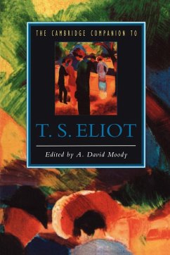 The Cambridge Companion to T. S. Eliot - Moody, A. (ed.)