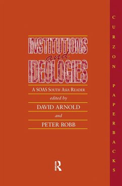 Institutions and Ideologies - Arnold, David; Robb, Peter