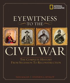 Eyewitness to the Civil War: The Complete History from Secession to Reconstruction - Hyslop, Steve