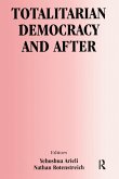 Totalitarian Democracy and After Totalitarian Democracy and After