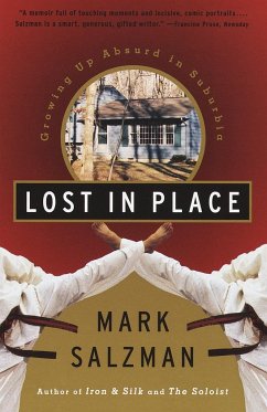 Lost in Place: Growing Up Absurd in Suburbia - Salzman, Mark