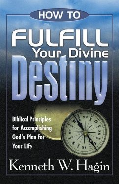 How to Fulfill Your Divine Destiny - Hagin, Kenneth W