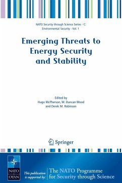 Emerging Threats to Energy Security and Stability - McPherson, Hugo / Wood, W.Duncan / Robinson, Derek M. (eds.)