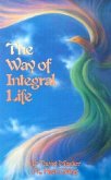 The Way of Integral Life: The Teachings of a Taoist Master