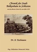 Chronik der Stadt Bolkenhain in Schlesien - Teichmann, A.