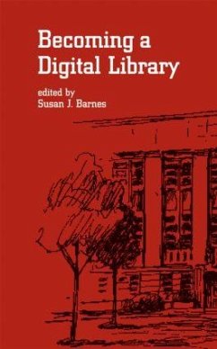 Becoming a Digital Library - Barnes, Susan J