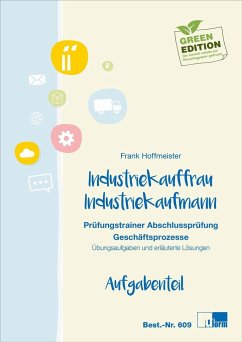 Industriekauffrau / Industriekaufmann. Prüfungstrainer Abschlussprüfung Geschäftsprozesse - Hoffmeister, Frank