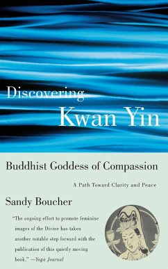 Discovering Kwan Yin, Buddhist Goddess of Compassion - Boucher, Sandy