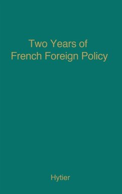 Two Years of French Foreign Policy - Hytier, Adrienne Doris; Unknown