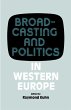 Broadcasting and Politics in Western... - Bild 1