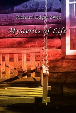 Mysteries of Life - Zwez, Richard Edgar