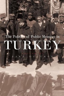 The Politics of Public Memory in Turkey - Özyürek, Esra