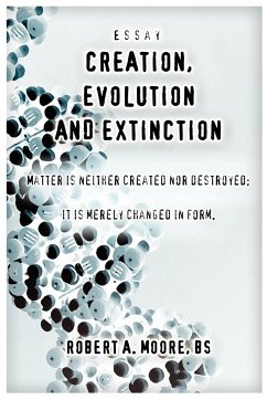 Creation, Evolution and Extinction - Moore, Robert A.