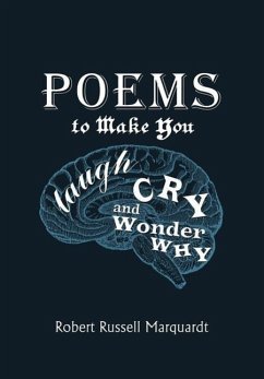 Poems to Make You Laugh, Cry, and Wonder Why