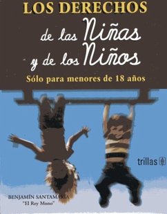 Derechos de Los Ninos y de Las Ninas = The Rights of Boys and Girls Under the Age of 18 - Santamaria, Benjamin