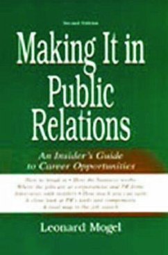 Making It in Public Relations - Mogel, Leonard