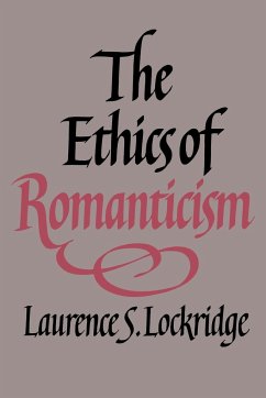 The Ethics of Romanticism - Lockridge, Laurence S.