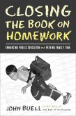 Closing the Book on Homework: Enhancing Public Education and Freeing Family Time