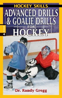 Advanced Drills & Goalie Drills for Hockey - Gregg, Dr Randy