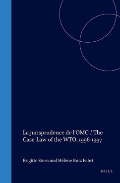 La Jurisprudence de l'Omc / The Case-Law of the Wto, 1996-1997 - Stern, Birgitte / Fabri, Helene Ruiz (eds.)