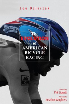 Evolution of American Bicycle Racing - Dzierzak, Lou; Hardman, Caroline