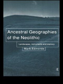 Ancestral Geographies of the Neolithic - Edmonds, Mark