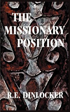 The Missionary Position - Dinlocker, R. E.