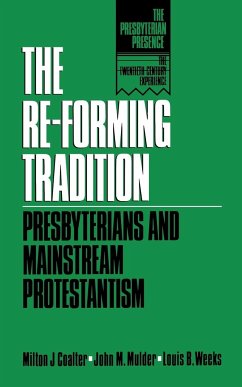 The Re-forming Tradition - Coalter, Milton J.
