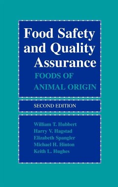Food Safety and Quality Assurance - Hubbert, William T; Hagstad, Harry V; Spangler, Elizabeth; Hinton, Michael H; Hughes, Keith L