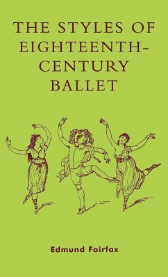 The Styles of Eighteenth-Century Ballet - Fairfax, Edmund
