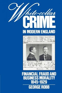 White-Collar Crime in Modern England - Robb, George; George, Robb