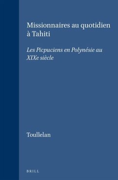 Missionnaires Au Quotidien À Tahiti - Toullelan, Pierre-Yves