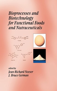 Bioprocesses and Biotechnology for Functional Foods and Nutraceuticals - Neeser, Jean-Richard / German, Bruce J.
