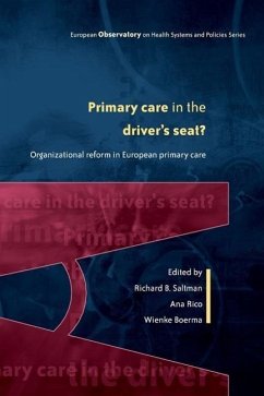 Primary Care in the Driver's Seat: Organizational Reform in European Primary Care - Saltman, Richard / Rico, Anna / Boerma, Wienke